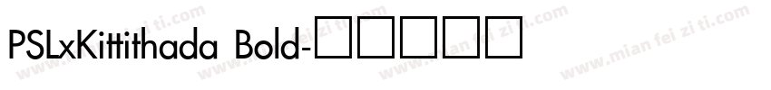 PSLxKittithada Bold字体转换